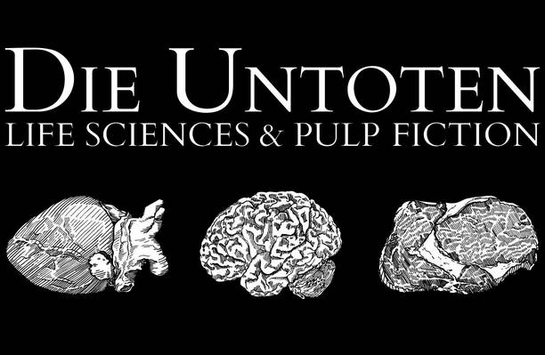 The Undead. Life Sciences & Pulp Fiction